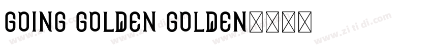 Going Golden golden字体转换